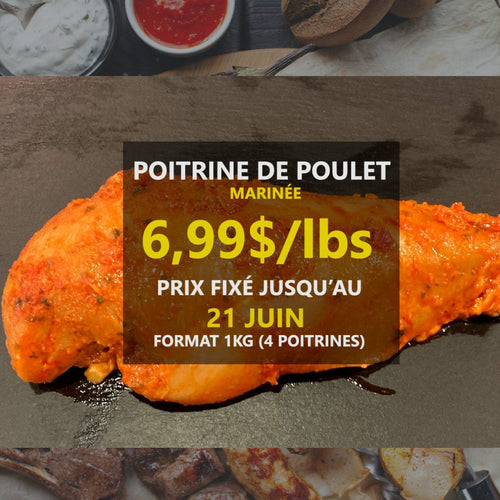 Poitrine de poulet désossée - Marinée - 4 unités (1kg) - SPÉCIAL 6.99/LBS prix fixé jusqu'au 21 juin